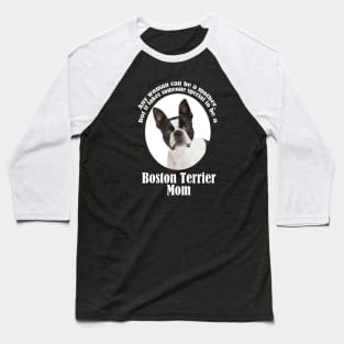 Boston Terrier Mom Baseball T-Shirt